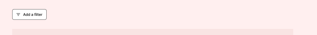 A button labelled 'Add a filter' with a filter icon